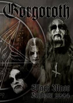Gorgoroth (NOR) : Black Mass Krakow 2004